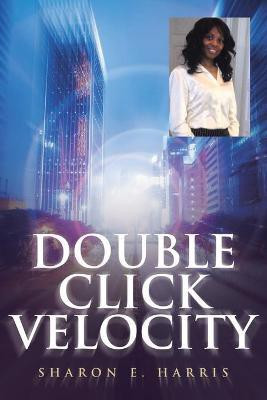 Double Click Velocity(English, Paperback, Harris Sharon E)