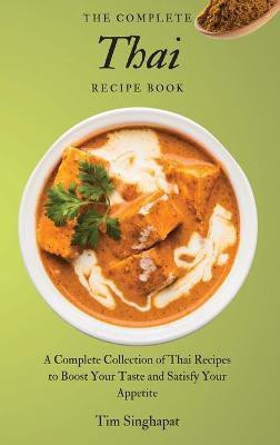 The Complete Thai Recipe Book(English, Hardcover, Singhapat Tim)