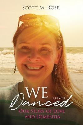 We Danced(English, Paperback, Rose Scott M)