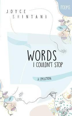 Words I Couldn't Stop(English, Paperback, Shintani Joyce)
