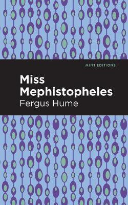 Miss Mephistopheles(English, Paperback, Hume Fergus)