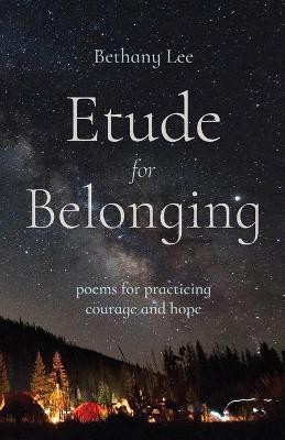 Etude for Belonging(English, Paperback, Lee Bethany)