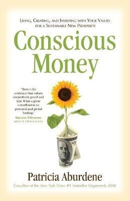 Conscious Money(English, Paperback, Aburdene Patricia)