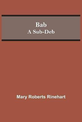Bab(English, Paperback, Rinehart Mary Roberts Avery)