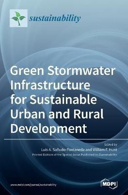 Green Stormwater Infrastructure for Sustainable Urban and Rural Development(English, Hardcover, unknown)