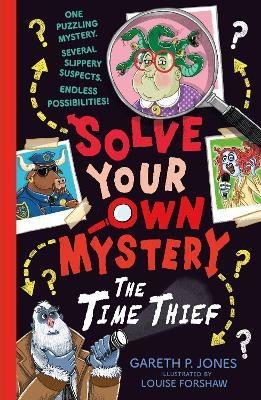 Solve Your Own Mystery: The Time Thief(English, Paperback, Jones Gareth P.)