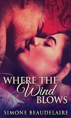 Where The Wind Blows(English, Hardcover, Beaudelaire Simone)