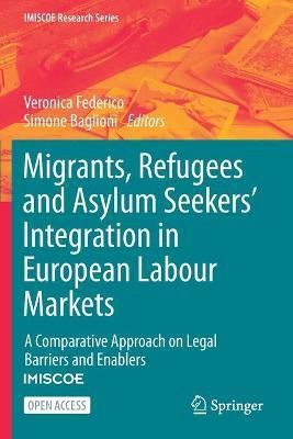 Migrants, Refugees and Asylum Seekers' Integration in European Labour Markets(English, Paperback, unknown)