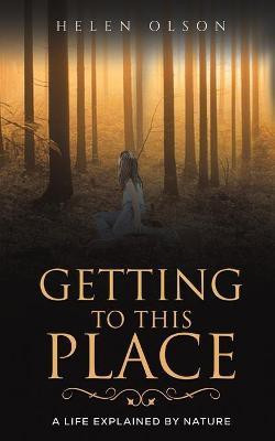 Getting to This Place(English, Paperback, Olson Helen)