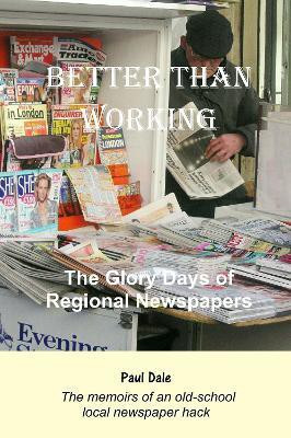 Better Than Working(English, Paperback, Dale Paul)