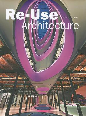 Re-Use Architecture(English, Hardcover, Uffelen Chris Van)