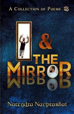 I & The Mirror(English, Paperback, Navprabhat Narendra)