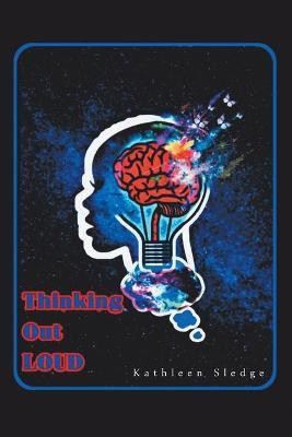 Thinking out Loud(English, Paperback, Sledge Kathleen)