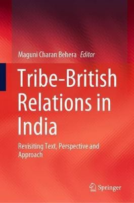 Tribe-British Relations in India(English, Hardcover, unknown)