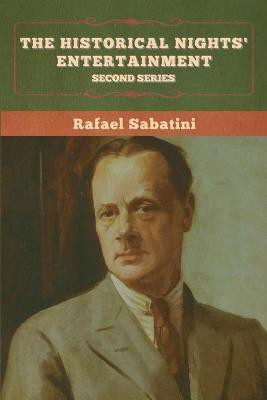 The Historical Nights' Entertainment(English, Paperback, Sabatini Rafael)