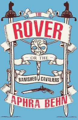 The Rover(English, Paperback, Behn Aphra)