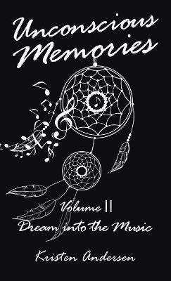 Unconscious Memories Volume II(English, Hardcover, Andersen Kristen)