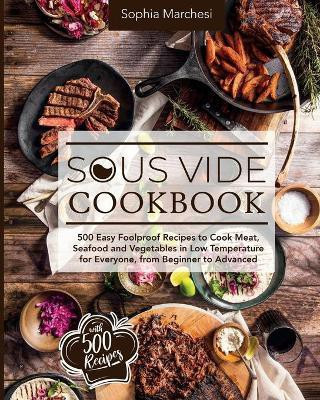 Sous Vide Cookbook(English, Paperback, Marchesi Sophia)