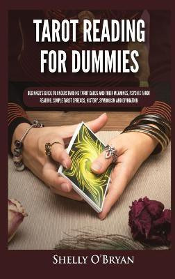 Tarot Reading for Dummies(English, Hardcover, O'Bryan Shelly)