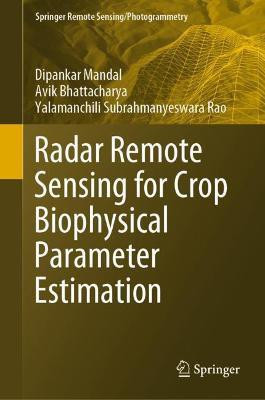 Radar Remote Sensing for Crop Biophysical Parameter Estimation(English, Hardcover, Mandal Dipankar)