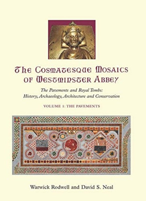 The Cosmatesque Mosaics of Westminster Abbey(English, Hardcover, Rodwell Warwick)