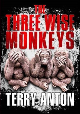 Three Wise Monkeys(English, Paperback, Anton Terry)