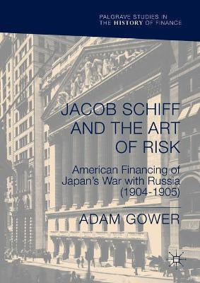 Jacob Schiff and the Art of Risk(English, Hardcover, Gower Adam)