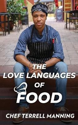 The Love Languages of Food(English, Hardcover, Manning Terrell J)