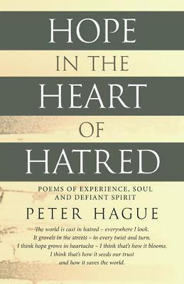 Hope in the Heart of Hatred(English, Paperback, Hague Peter)
