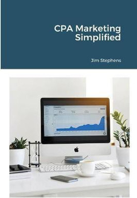 CPA Marketing Simplified(English, Paperback, Stephens Jim)