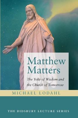 Matthew Matters(English, Paperback, Lodahl Michael)