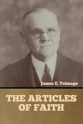 The Articles of Faith(English, Paperback, Talmage James E)