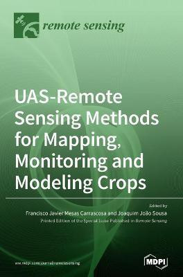 UAS-Remote Sensing Methods for Mapping, Monitoring and Modeling Crops(English, Hardcover, unknown)
