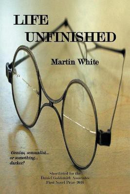 Life Unfinished(English, Paperback, White Martin)