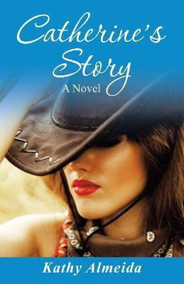 Catherine's Story(English, Paperback, Almeida Kathy)
