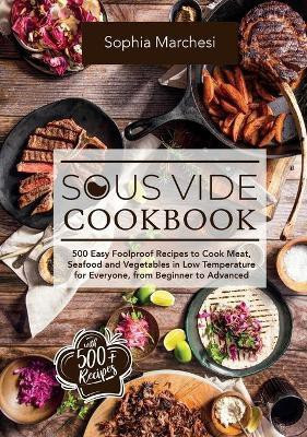 Sous Vide Cookbook(English, Hardcover, Marchesi Sophia)