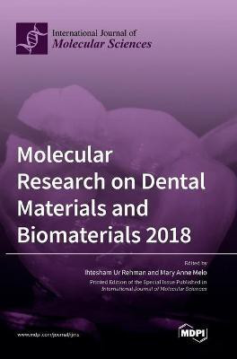 Molecular Research on Dental Materials and Biomaterials 2018(English, Hardcover, unknown)