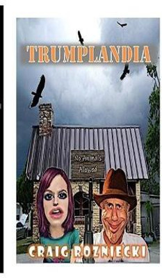 Trumplandia(English, Paperback, Rozniecki Craig)