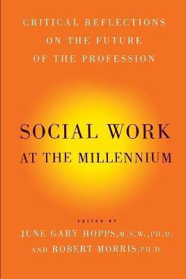 Social Work At The Millennium(English, Paperback, Morris Robert Ph.D.)