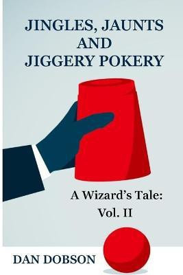 Jingles, Jaunts and Jiggery Pokery(English, Paperback, Dobson Dan)