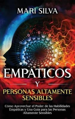 Empaticos y personas altamente sensibles(Spanish, Hardcover, Silva Mari)