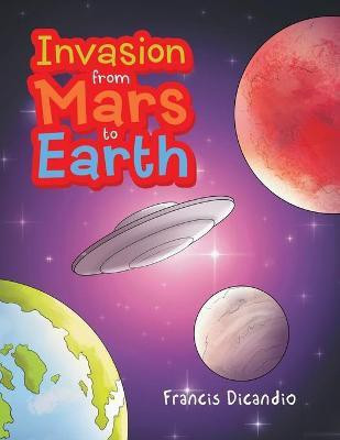 Invasion from Mars to Earth(English, Paperback, Dicandio Francis)