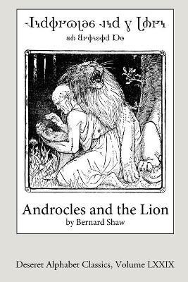 Androcles and the Lion (Deseret Alphabet edition)(English, Paperback, Shaw Bernard)
