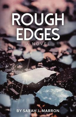 Rough Edges(English, Paperback, Marron Sarah J)