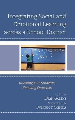 Integrating Social and Emotional Learning across a School District(English, Hardcover, unknown)