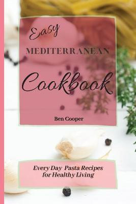 Easy Mediterranean Cookbook(English, Paperback, Cooper Ben)