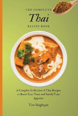 The Complete Thai Recipe Book(English, Paperback, Singhapat Tim)