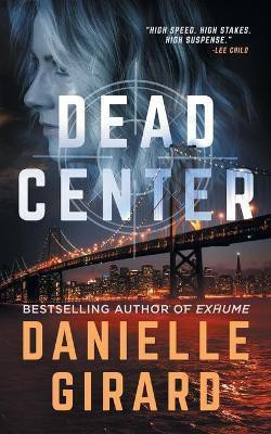 Dead Center(English, Paperback, Girard Danielle)