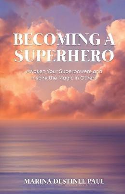 Becoming a Superhero(English, Paperback, Paul Marina)