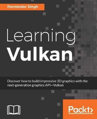 Learning Vulkan(English, Electronic book text, Singh Parminder)